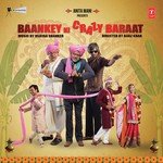 Baankey Ki Crazy Baraat - Abhishek Nailwal Song Download